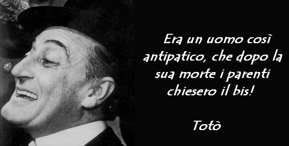 frase celebre di totò